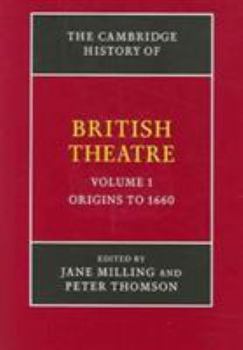 The Cambridge History of British Theatre - Book  of the Cambridge History of British Theatre