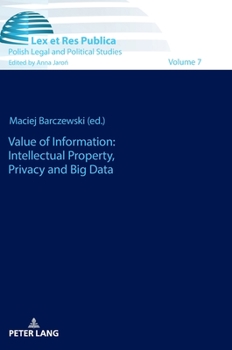 Hardcover Value of Information: Intellectual Property, Privacy and Big Data Book