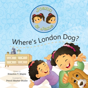 Paperback Joann and Jane: Where's London Dog? Book