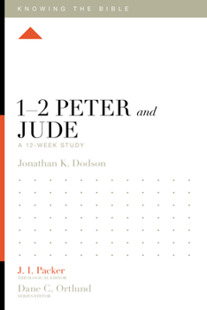 1-2 Peter and Jude: A 12-Week Study - Book  of the Knowing the Bible