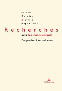 Paperback Recherches avec les jeunes enfants: Perspectives internationales [French] Book
