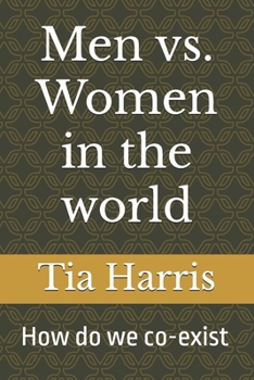Paperback Men vs. Women in the world: How do we co-exist Book
