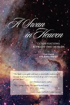 Paperback A Swan in Heaven: Conversations Between Two Worlds Book