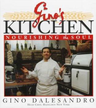 Hardcover Gino's Kitchen: Nourishing the Soul Book