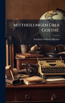Hardcover Mittheilungen Ã1/4ber Goethe. [German] Book