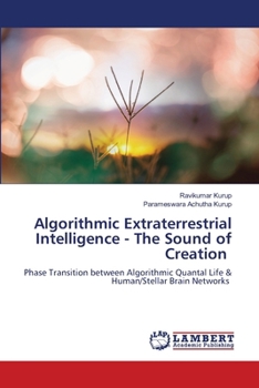 Algorithmic Extraterrestrial Intelligence - The Sound of Creation