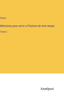 Hardcover Mémoires pour servir a l'histoire de mon temps: Tome 2 [French] Book