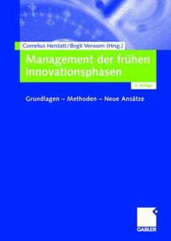 Paperback Management Der Frühen Innovationsphasen: Grundlagen - Methoden - Neue Ansätze [German] Book