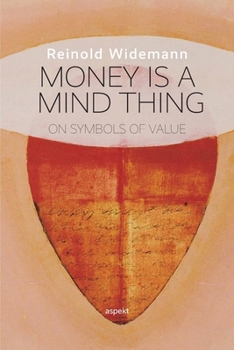 Paperback Money is a mind thing: On symbols of value Book