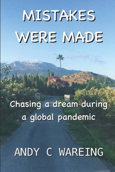 Paperback Mistakes were Made: Chasing a dream during a global pandemic Book