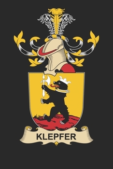 Paperback Klepfer: Klepfer Coat of Arms and Family Crest Notebook Journal (6 x 9 - 100 pages) Book
