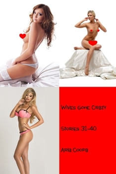 Paperback Wives Gone Crazy: Stories 31-40 Book