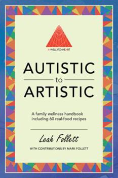 Paperback A Well-Fed Heart: Autistic to Artistic Book