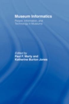 Paperback Museum Informatics: People, Information, and Technology in Museums Book