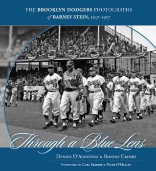 Hardcover Through a Blue Lens: The Brooklyn Dodger Photographs of Barney Stein, 1939-1957 Book