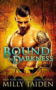 Bound in Darkness - Book #2 of the Drachen Mates