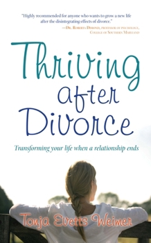Paperback Thriving After Divorce: Transforming Your Life When a Relationship Ends Book