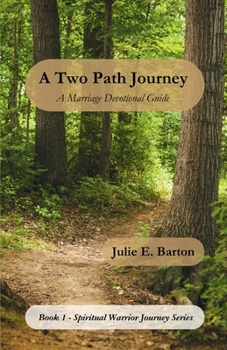 Paperback A Two Path Journey: A Marriage Devotional Guide Book