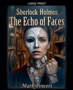 Sherlock Holmes - The Echo of Faces (Sherlock Holmes - Mirror of Justice)
