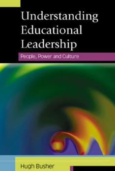 Paperback Understanding Educational Leadership: People, Power and Culture Book