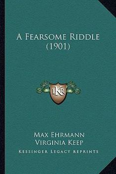 Paperback A Fearsome Riddle (1901) Book