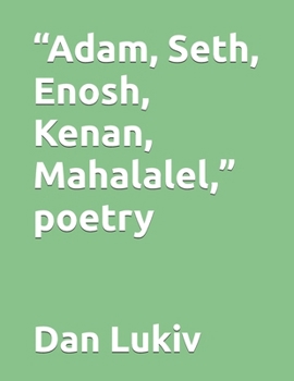 Paperback "Adam, Seth, Enosh, Kenan, Mahalalel," poetry Book