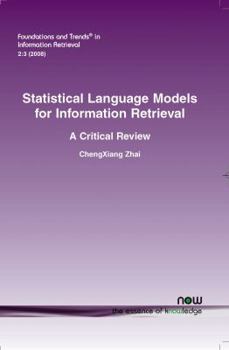 Paperback Statistical Language Models for Information Retrieval: A Critical Review Book