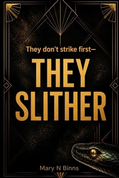 Paperback They Don’t Strike First—They Slither Book