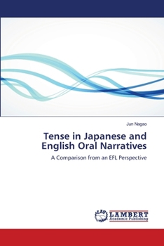 Paperback Tense in Japanese and English Oral Narratives Book