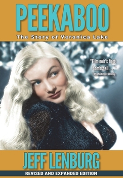 Paperback Peekaboo: The Story of Veronica Lake, Revised and Expanded Edition Book