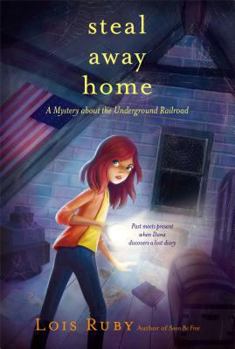 Steal Away Home - Book #1 of the Steal Away Home