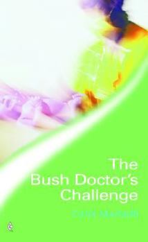 Paperback The Bush Doctor's Challenge (153) Book