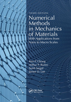 Paperback Numerical Methods in Mechanics of Materials: With Applications from Nano to Macro Scales Book