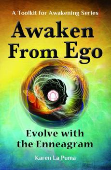 Paperback Awaken From Ego: Evolving with the Enneagram (A Toolkit for Awakening) Book