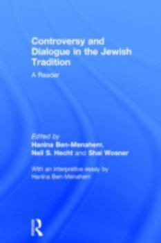 Hardcover Controversy and Dialogue in the Jewish Tradition: A Reader Book