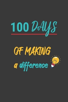 Paperback 100 Days Of School NoteBook: Celebrate the 100 Days Of Making Difference: 110 Pages, 6"x9", 100 days of school notebook, Notebook Gift Book