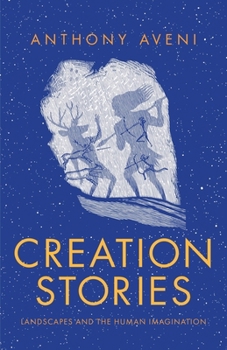 Hardcover Creation Stories: Landscapes and the Human Imagination Book