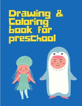 Paperback Drawing Coloring Book for Preschool: Art for kids Drawing Book for 3-11 years from scratch Book