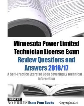 Paperback Minnesota Power Limited Technician License Exam Review Questions and Answers 2016/17 Edition: A Self-Practice Exercise Book covering LV technical info Book