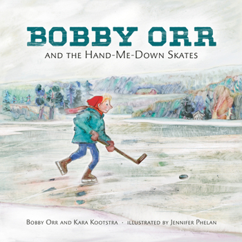 Hardcover Bobby Orr and the Hand-Me-Down Skates Book