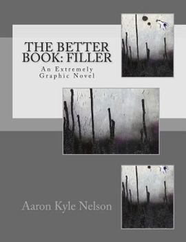 Paperback The Better Book: Filler: An Extremely Graphic Novel Book