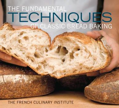 Hardcover The Fundamental Techniques of Classic Bread Baking Book