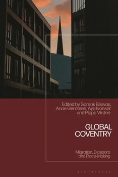 Hardcover Global Coventry: Migration, Diaspora and Place-Making Book