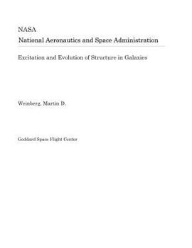 Paperback Excitation and Evolution of Structure in Galaxies Book