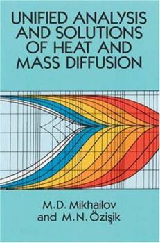 Paperback Unified Analysis and Solutions of Heat and Mass Diffusion Book