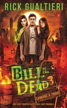 Carnage À Trois - Book #3 of the Bill of the Dead