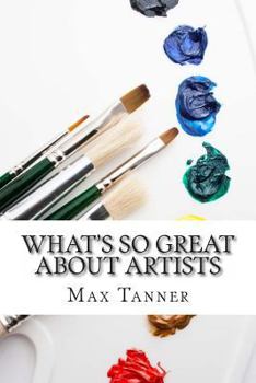 Paperback What's So Great About Artists Book