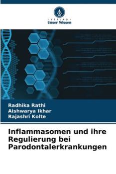 Inflammasomen und ihre Regulierung bei Parodontalerkrankungen (German Edition)