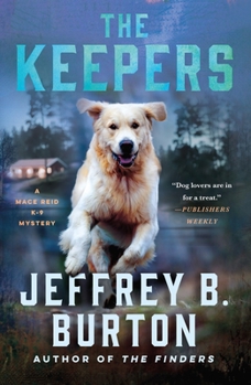 The Keepers: A Mystery - Book #2 of the Mace Reid K-9 Mystery