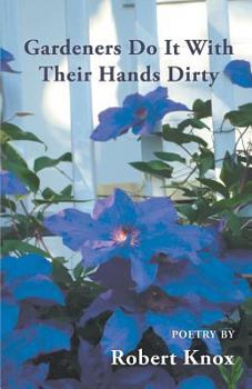 Paperback Gardeners Do It With Their Hands Dirty Book
